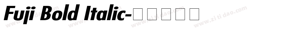 Fuji Bold Italic字体转换